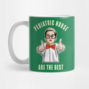 Pediatric Nurse Are The Best Cute Kids Gift Idea Mug